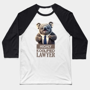 Just a Highly Koalified Lawyer Koala 3 Baseball T-Shirt